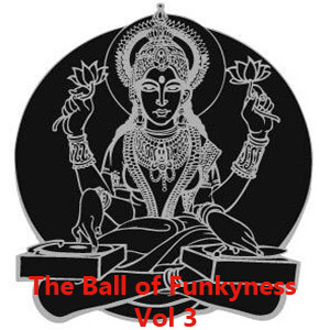 The Ball of funkyness Vol 3:Sucka DJ Special. FREE Download!